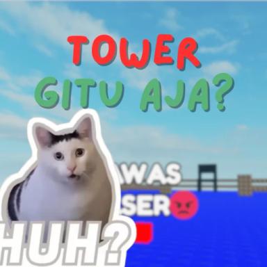 Thumbnail for [🥳] TOWER GITU AJA?🥳 Game