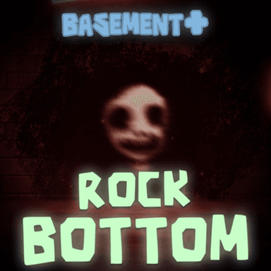 Thumbnail for ROCK BOTTOM 👁️ [BASEMENT+] Game