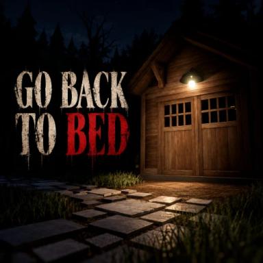 Thumbnail for Go Back to Bed [Horror] Game