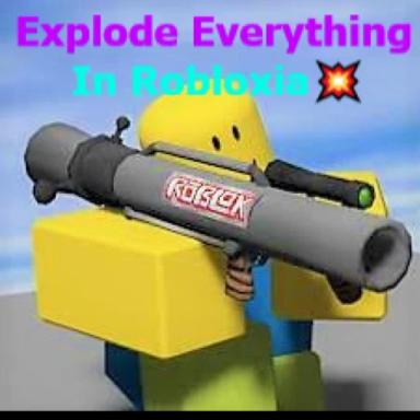 Thumbnail for 💥Explode everything in Robloxia!💥 😎 Game