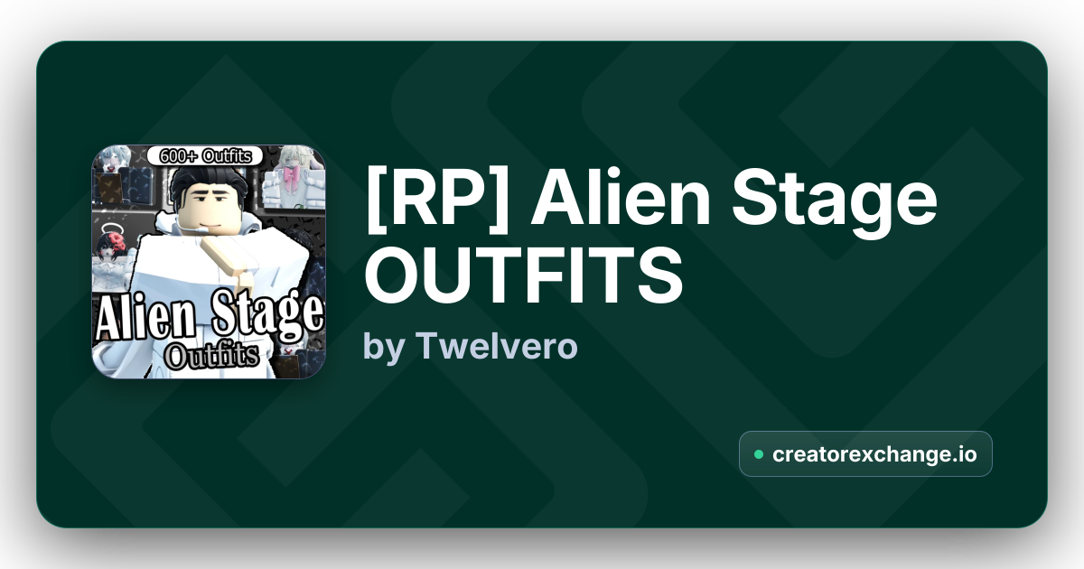 [RP] Alien Stage OUTFITS by Twelvero | Creator Exchange