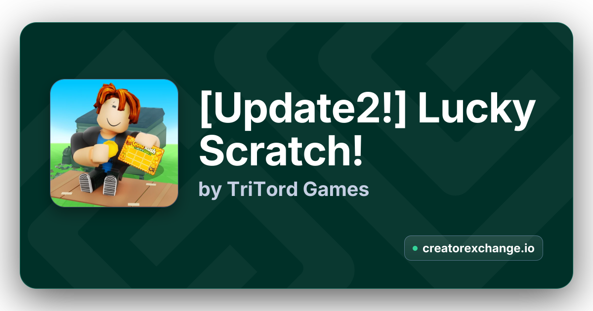 [Update2!] Lucky Scratch! by TriTord Games | Creator Exchange