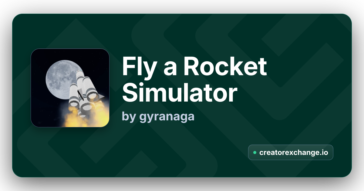 Fly a Rocket Simulator by gyranaga | Creator Exchange