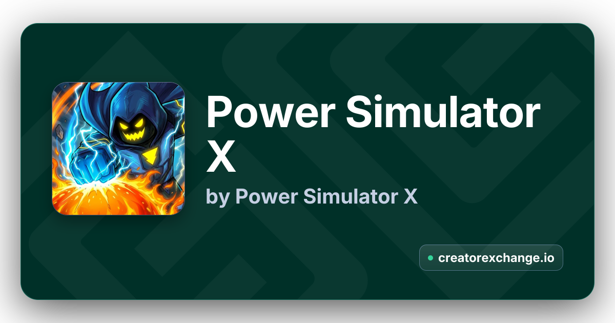 Power Simulator X Codes & Analytics | Creator Exchange