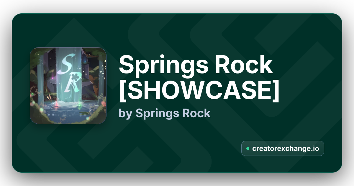 Springs Rock [SHOWCASE] by Springs Rock | Creator Exchange