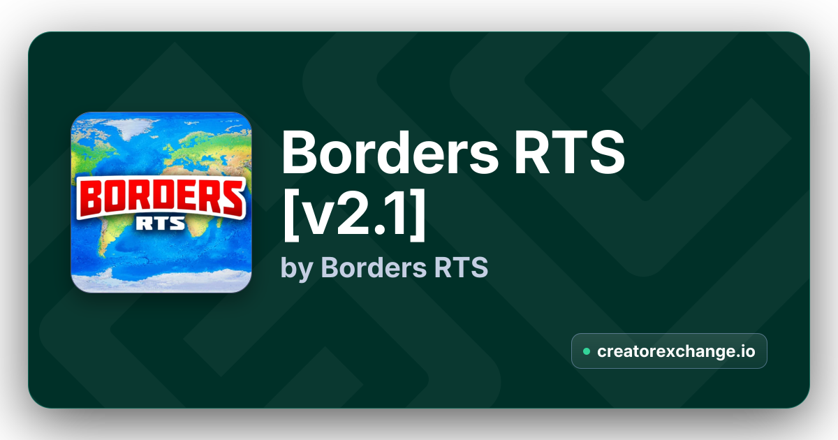 Borders RTS [v1.7.1] by Borders RTS | Creator Exchange